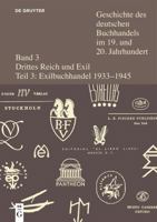 Geschichte Des Deutschen Buchhandels Im 19. Und 20. Jahrhundert. Band 3: Drittes Reich. Teilband 3 3598248067 Book Cover
