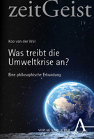 Was Treibt Die Umweltkrise An?: Eine Philosophische Erkundung 3495994246 Book Cover