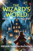 The Wizards' World and Secret of the Black Door 8119601459 Book Cover