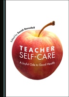 Teacher Self-Care: A Joyful Ode to Good Health 1527544311 Book Cover