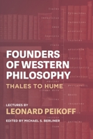 Founders of Western Philosophy: Thales to Hume 0996010173 Book Cover