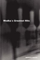 Wodka's Greatest Hits 1847530761 Book Cover