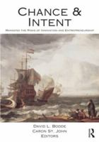 Chance and Intent: Managing the Risks of Innovation and Entrepreneurship 041587761X Book Cover