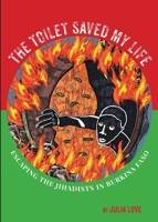 The Toilet Saved My Life 0645920703 Book Cover