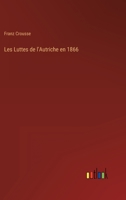 Les Luttes de l'Autriche en 1866 3368200623 Book Cover