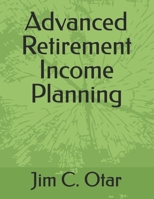Advanced Retirement Income Planning 0968963447 Book Cover