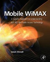 Mobile Wimax: A Systems Approach to Understanding IEEE 802.16m Radio Access Technology 0128101938 Book Cover