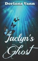 Jaclyn's Ghost 1520948913 Book Cover