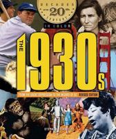 The 1930s from the Great Depression to the Wizard of Oz (Decades of the 20th Century in Color) 0766026337 Book Cover