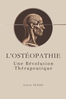 L'Ostéopathie Une Révolution Thérapeutique (French Edition) B0DQJVGLVN Book Cover