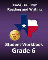 Texas Test Prep Reading and Writing Student Workbook Grade 6: Covers the Teks Writing Standards 1507759231 Book Cover