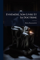 EvhÃ(c)mère, Son Livre Et Sa Doctrine (French Edition) 1024469468 Book Cover