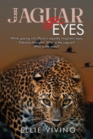 Like Jaguar Eyes: A rom-com adventure set in the Brazilian Pantanal in the 1970s and 1980s 1963017528 Book Cover