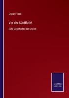 Vor der S�ndfluth!: Eine Geschichte der Urwelt null Book Cover