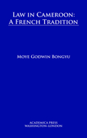 Law in Cameroon : A French Tradition 1680531921 Book Cover