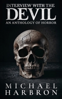 Interview with the Devil: An Anthology of Horror B0DST2YPKW Book Cover