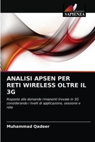 ANALISI APSEN PER RETI WIRELESS OLTRE IL 3G: Risposte alle domande rimanenti trovate in 3G considerando i livelli di applicazione, sessione e rete 6203383821 Book Cover