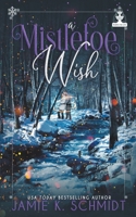 A Mistletoe Wish B0CPTHX5V7 Book Cover