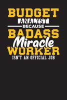 Budget Analyse Because Badass Miracle Worker Isn't An Official Job: The Monthly Budget Book for Budget Analysts - Financial Planner, Income Log & Expense Tracker 1692515128 Book Cover