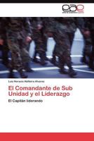El Comandante de Sub Unidad y el Liderazgo 3845487690 Book Cover
