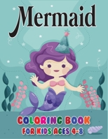 Mermaid Coloring Book for Kids Ages 4-8: Great Mermaid Coloring Book For Kids (Kids Ages 4-8) with High Quality Illustrations B08L47RXZD Book Cover