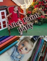 Alice BaBy Paint (Portuguese Edition) B0GKDP3YKD Book Cover