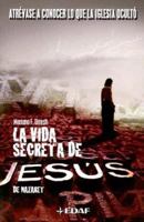 La Vida Secreta De Jesus De Mazaret 0739468650 Book Cover