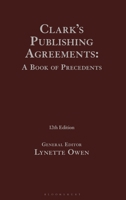 Clark's Publishing Agreements: a Book of Precedents 1526533588 Book Cover