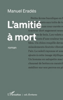 L'amitié à mort (Écritures) (French Edition) 2140309308 Book Cover