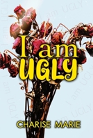 I am UGLY 1737178389 Book Cover