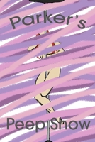 Parker's Peep Show B08TFZ3DNR Book Cover
