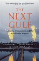 The Next Gulf: London, Washington and Oil Conflict in Nigeria 1845292596 Book Cover