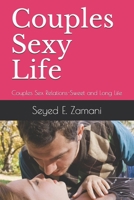 Couples Sexy Life: Couples Sex Relations-Sweet and Long Life 1694729451 Book Cover