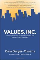 Values, Inc.: How Incorporating Values into Business and Life Can Change the World 1942611056 Book Cover