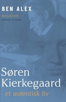 Søren Kierkegaard - et autentisk liv 8726431122 Book Cover