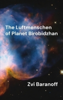 The Luftmenschen of Planet Birobidzhan B0FLLCFZH4 Book Cover