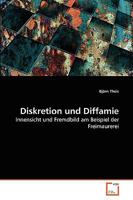 Diskretion und Diffamie: Innensicht und Fremdbild am Beispiel der Freimaurerei 3639267540 Book Cover