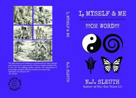 I MySelf & Me: Helpful Quotes Phrases & Affirmations For You 0999185837 Book Cover