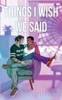 Things I Wish We Said: Illustrated Edition B0GS1V5DG3 Book Cover