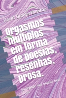 Orgasmos m�ltiplos em forma de poesias, resenhas e prosa: Sociedade dos poetas bem vivos 1099539994 Book Cover