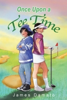 Once Upon A Tee time B0FMJ3B1RJ Book Cover