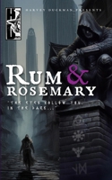 Rum & Rosemary: The Eyes Follow You In The Dark... A Collection of Dark and Urban Fantasy (Harvey Duckman Presents...) B0DSJ3NYML Book Cover