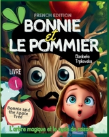 Bonnie et le Pommier: L'arbre magique et le cycle de saisons (French Edition) B0DKMM9B63 Book Cover