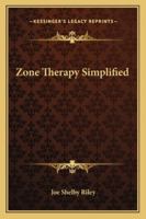 Zone Therapy Simplified 1428627146 Book Cover