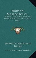Birds of Marlborough; Being a Contribution to the Ornithology of the District 137925454X Book Cover