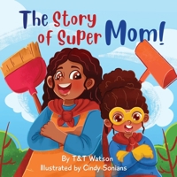 The Story of Supermom 1639017674 Book Cover