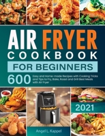 Air Fryer Cookbook For Beginners 1637337981 Book Cover