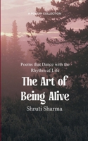 The Art of Being Alive Poems that Dance with the Rhythm of Life 937213628X Book Cover