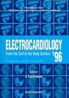 Electrocardiology '96: From the Cell to the Body Surface 9810231091 Book Cover