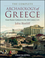 The Complete Archaeology of Greece: From Hunter-Gatherers to the 20th Century A.D. 1405154187 Book Cover